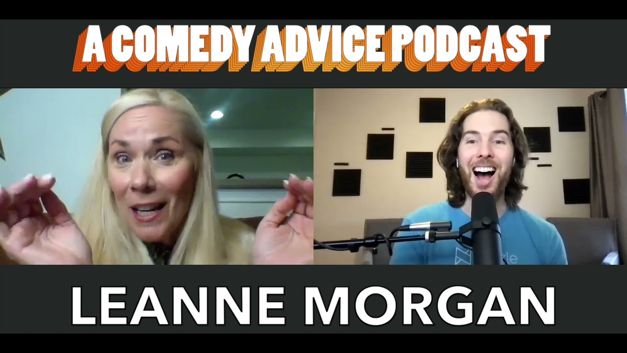 Leanne Morgan (Drybar, The View, Dr. Phil, Nick at Nite) Interview | A Comedy Advice Podcast