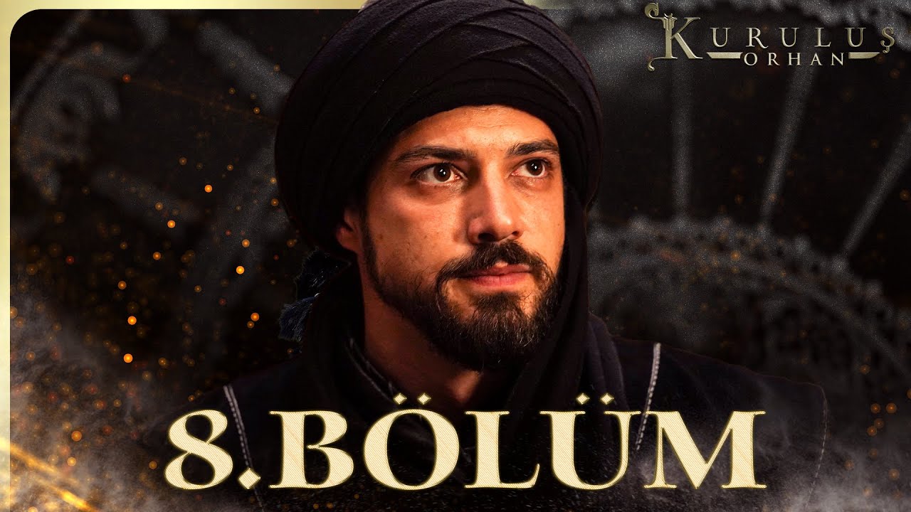 Kuruluş Orhan 8. B&ouml;l&uuml;m @atvturkiye