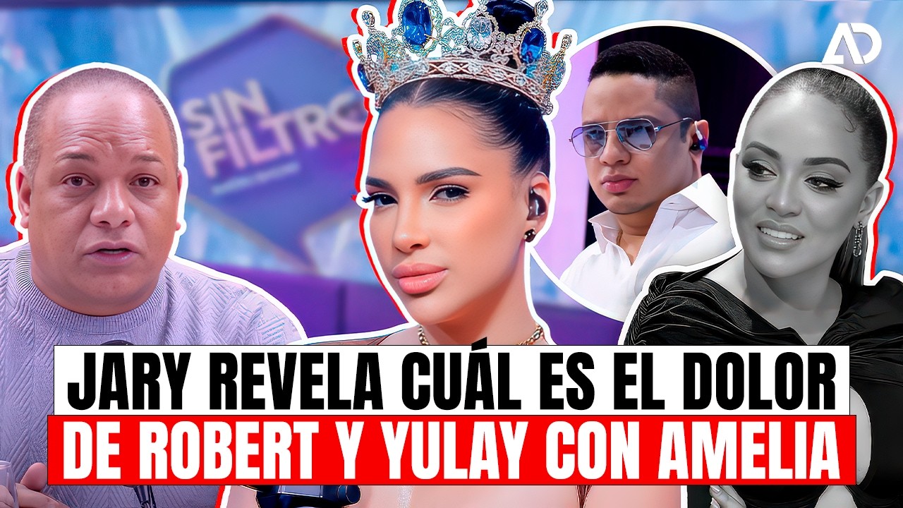 JARY REVELA POR QUÉ YULAY PIÑA Y ROBERT SÁNCHEZ NO SOPORTAN A AMELIA ALCÁNTARA