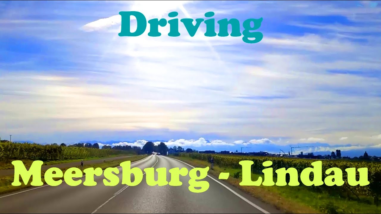 Driving From Meersburg To Lindau