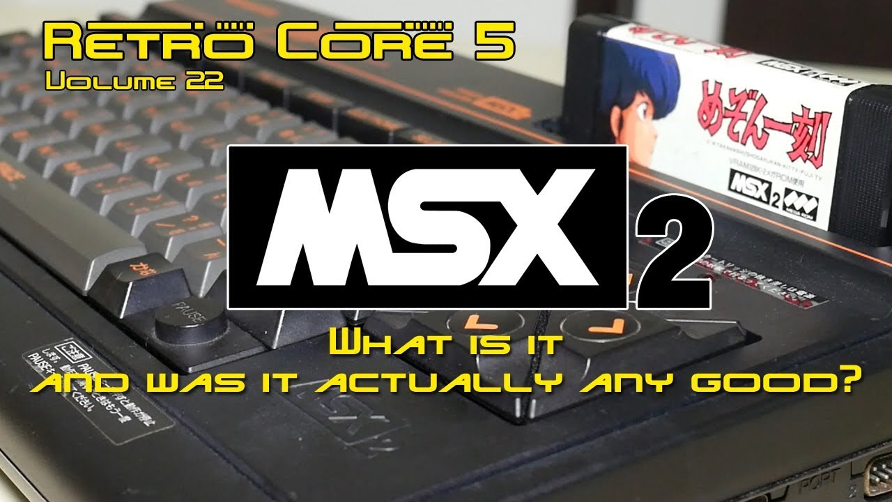 Retro Core 5 - Vol:22 - The MSX2