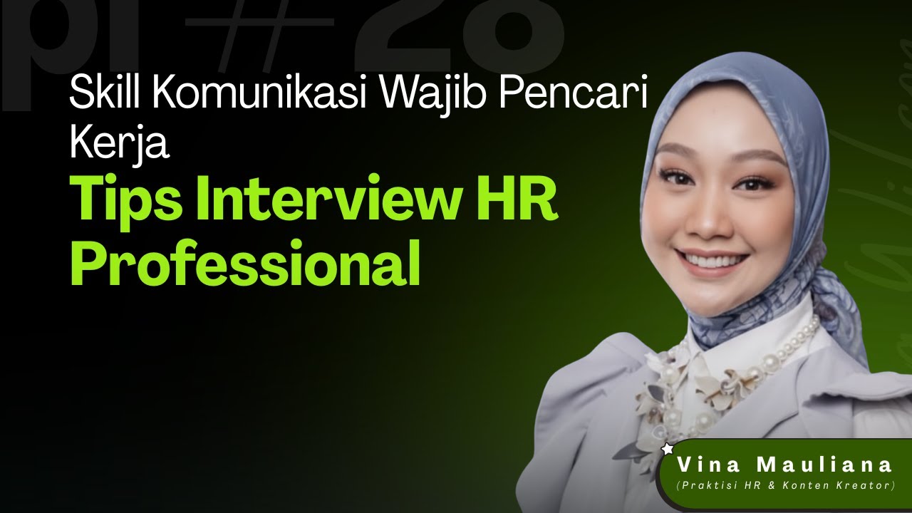 Skill Komunikasi Wajib Pencari Kerja | Tips Interview HR Professional