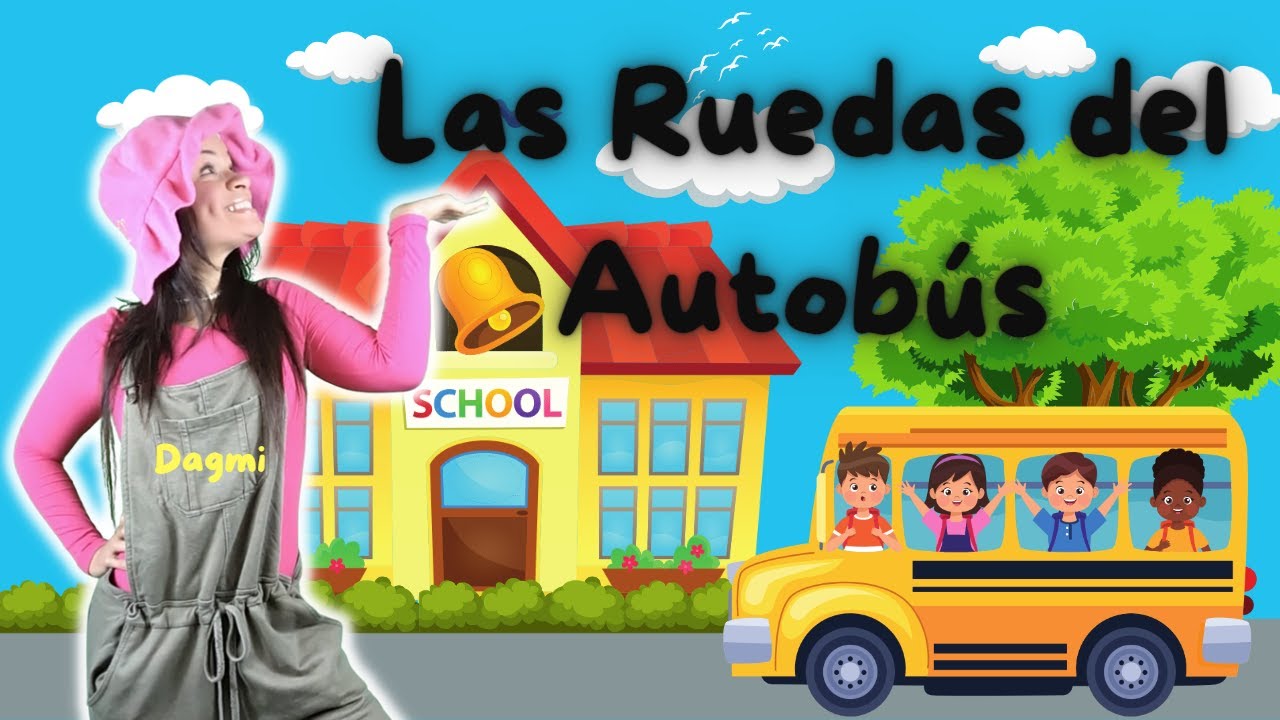 LAS RUEDAS DEL AUTOBUS con Dagmi I Español