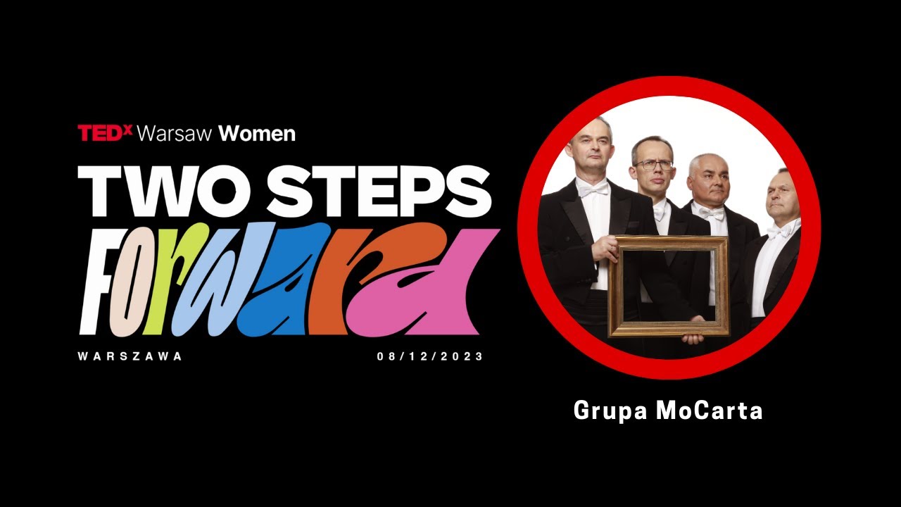 Muzycznie pół żartem pół serio | Grupa MoCarta | TEDxWarsawWomen