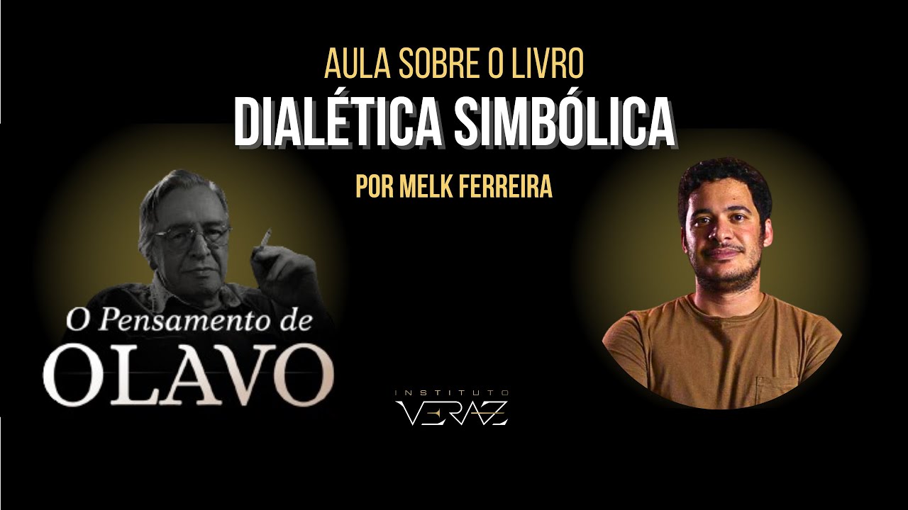 O que Olavo de Carvalho dizia sobre simbolismo e a estrutura da realidade? Por Melk Ferreira