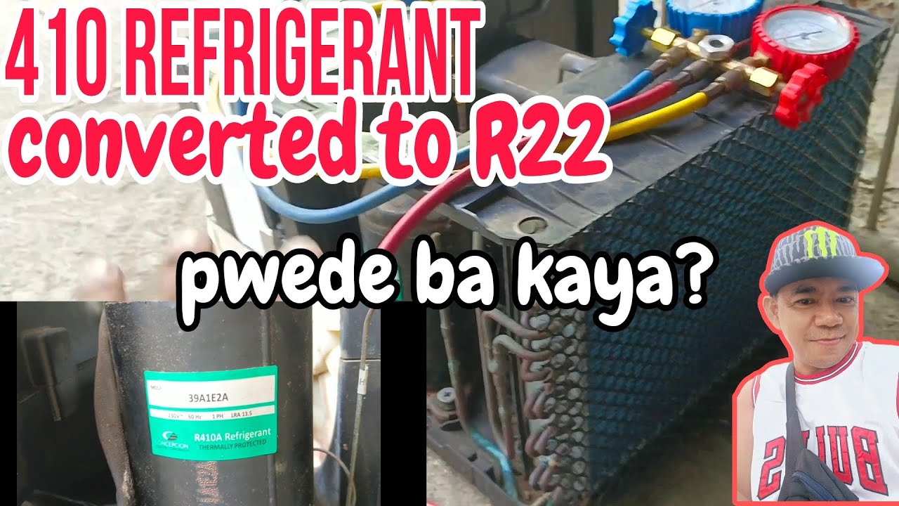 410 REFRIGERANT converted to R22  PWEDE BA KAYA?