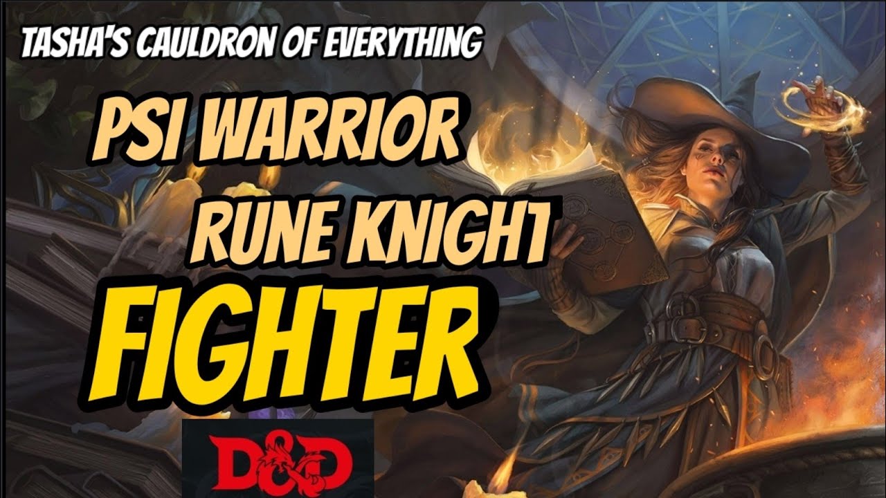 (D&D 5e) Fighter: Psi Warrior and Rune Knight