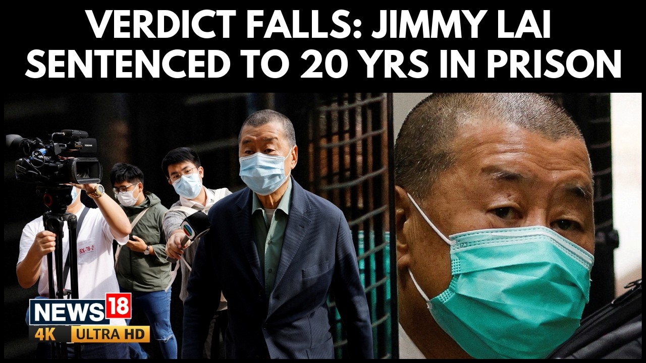 Jimmy Lai Sentenced To 20 Years Under Security Law, Press Freedom Fears Rise | World News | N18G