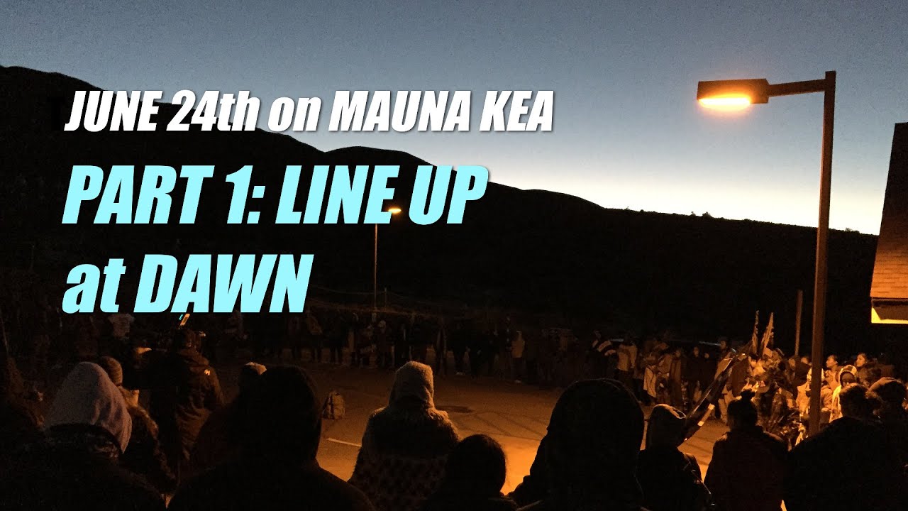 Mauna Kea TMT Showdown June 24 (Part 1 of 3)