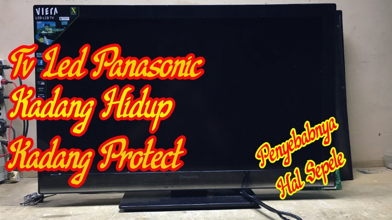 Tv Led Panasonic kedip 14 Kali,Kadang hidup Kadang Protect Vlog#78