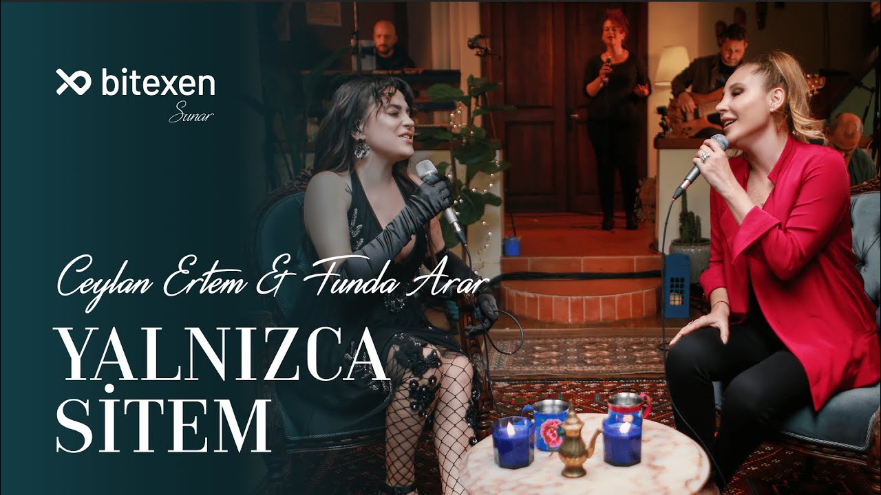 Ceylan Ertem & Funda Arar - Yalnızca Sitem