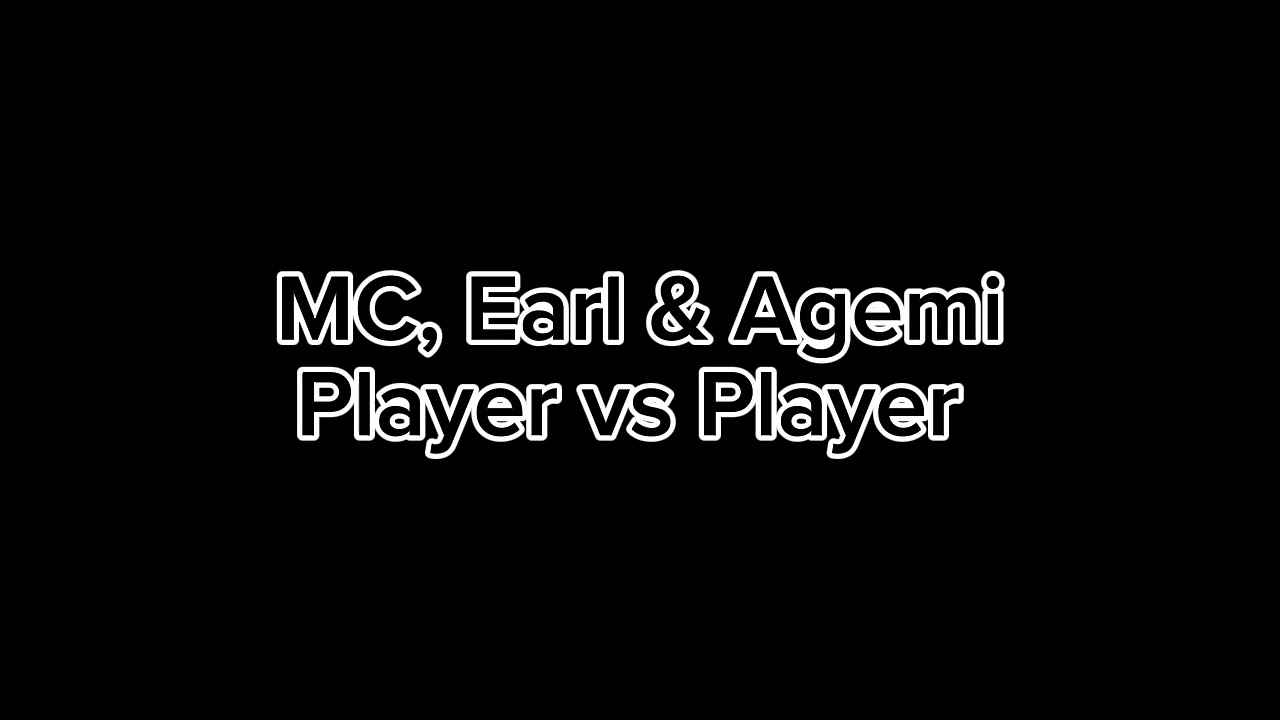 Player vs Player - MC, Earl & Agemi