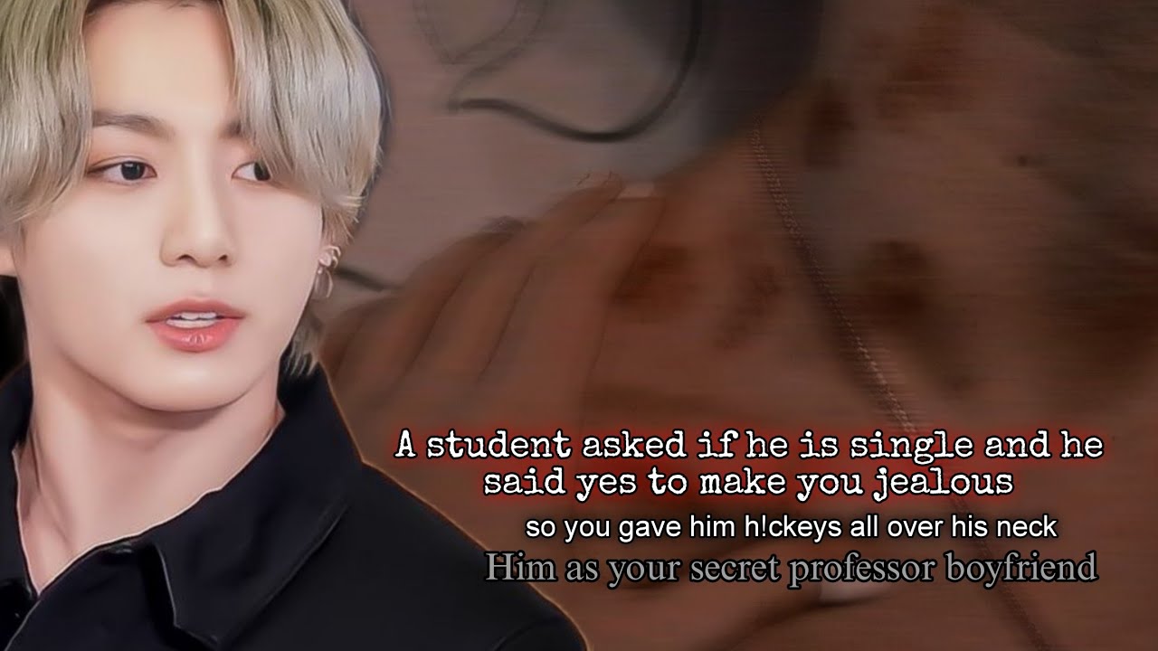 He said he is single to make you jealous so you gave him hickeys to prove he is not||jjkff