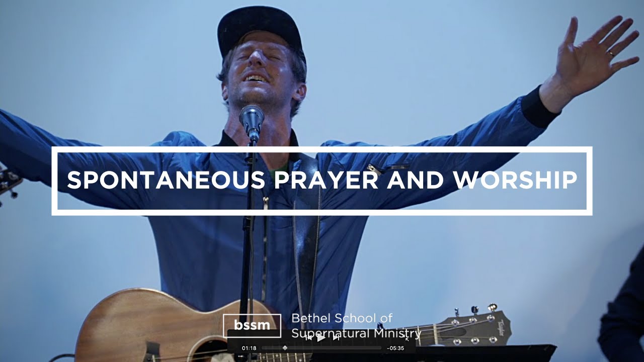 Second Year Spontaneous Worship | Bethel School of Supernatural Ministry (BSSM)