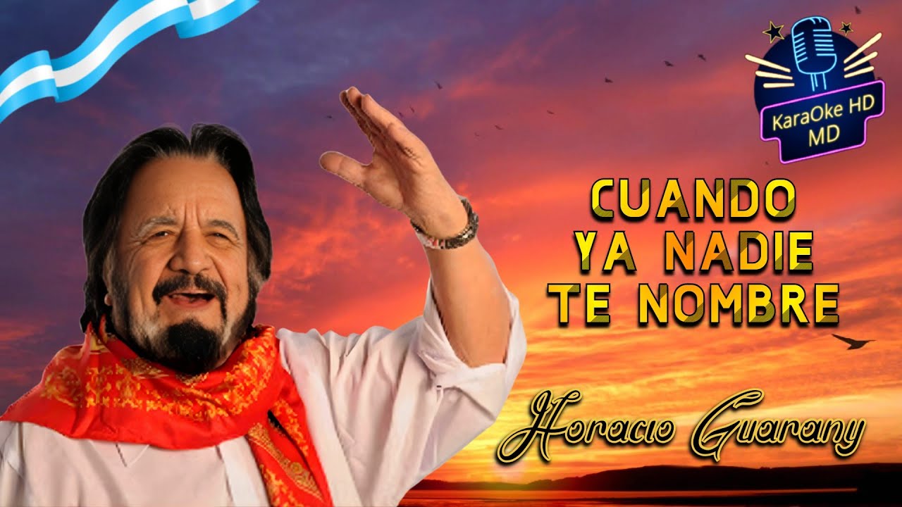 CUANDO YA NADIE TE NOMBRE - HORACIO GUARANY (KaraOke HD)