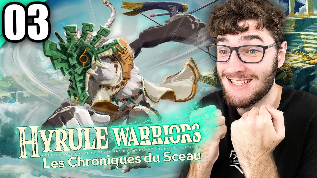DE NOUVEAU ALLIÉE ! Hyrule Warriors Les Chroniques du Sceau #03