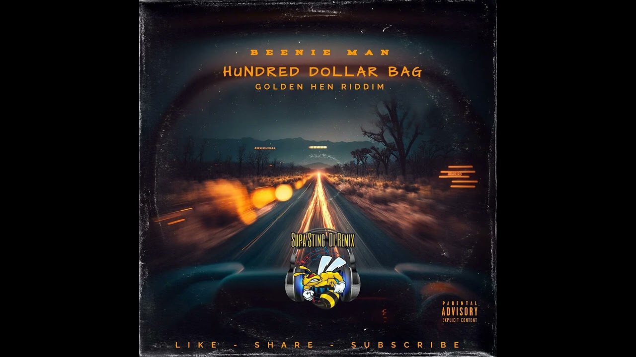 Beenie Man - Hundred Dollar Bag (Remix) Golden Hen Riddim (NO TAGS)