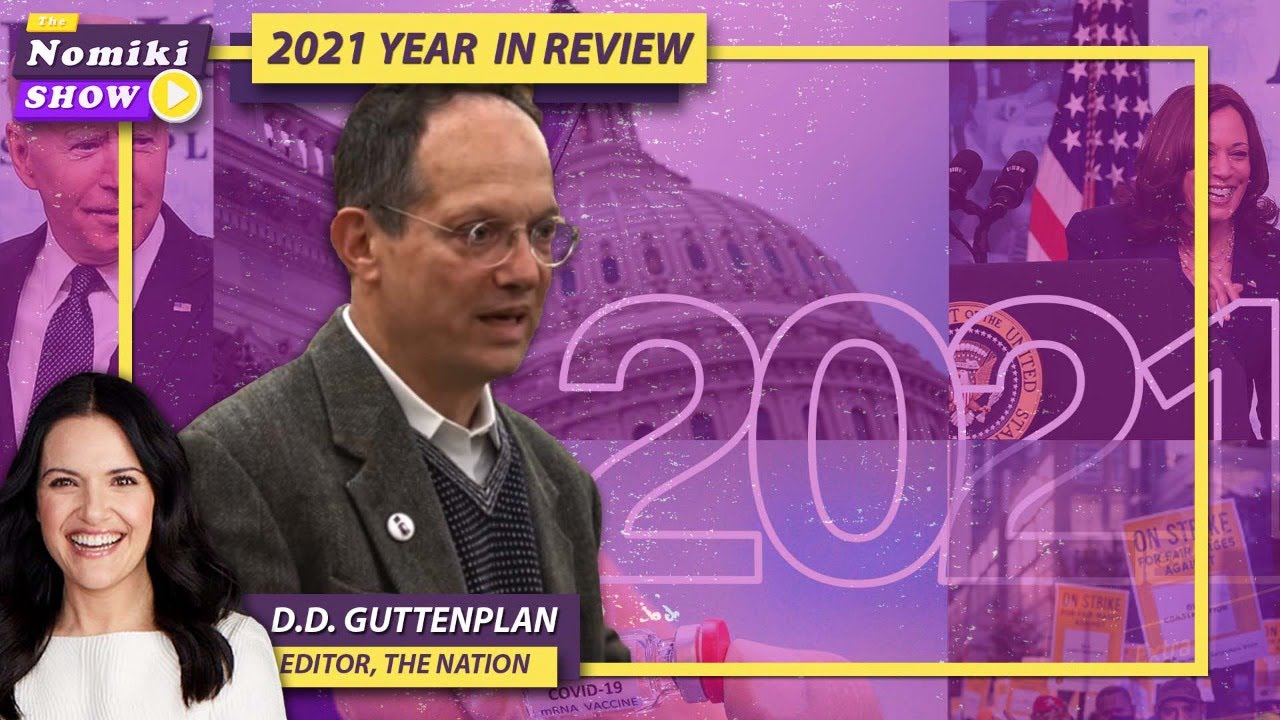 2021 Year in Review | The Nomiki Show ft DD Guttenplan