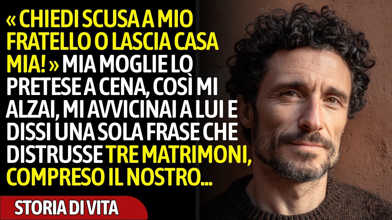 « Chiedi Scusa A Mio Fratello O Lascia Casa Mia! » Disse Mia Moglie — Così Mi Alzai