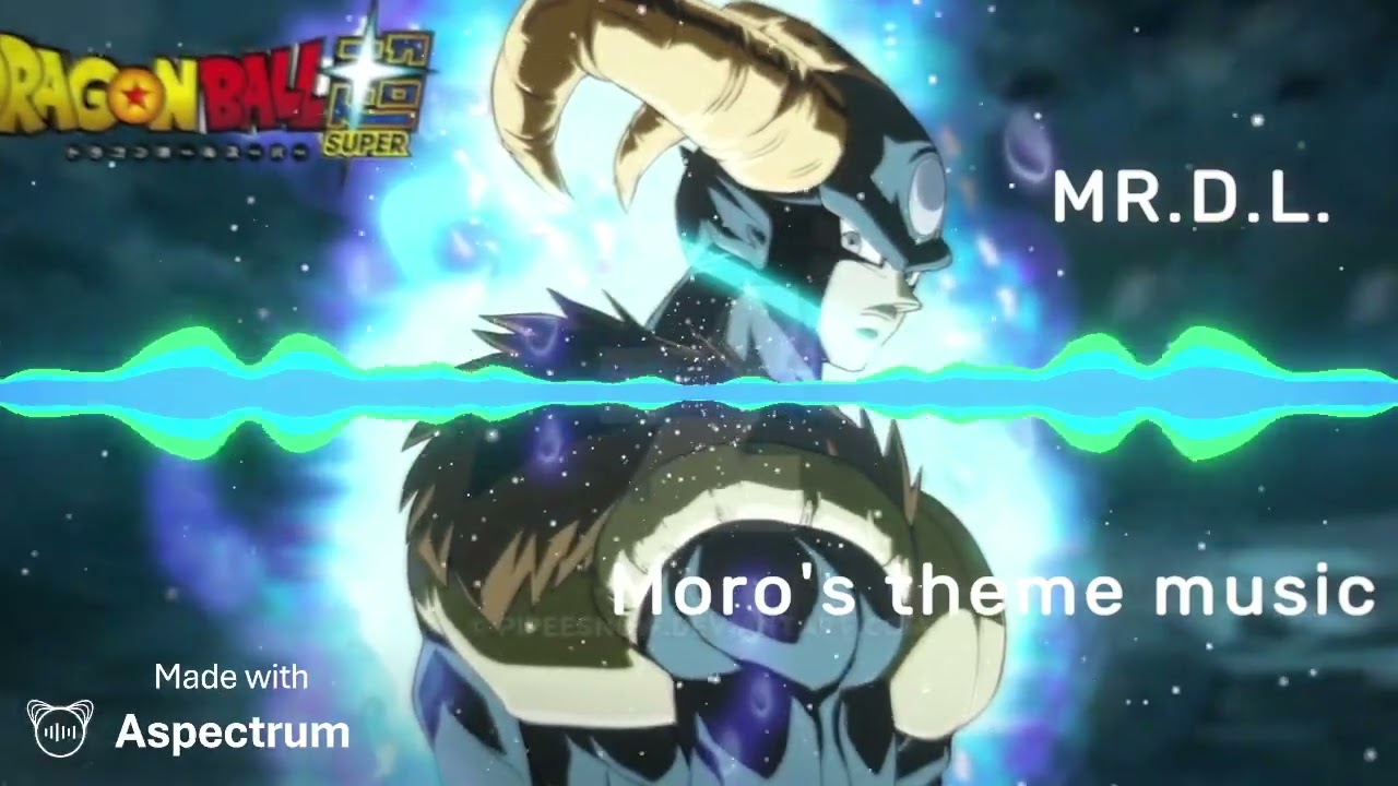 Dragon Ball super (moro's theme music)