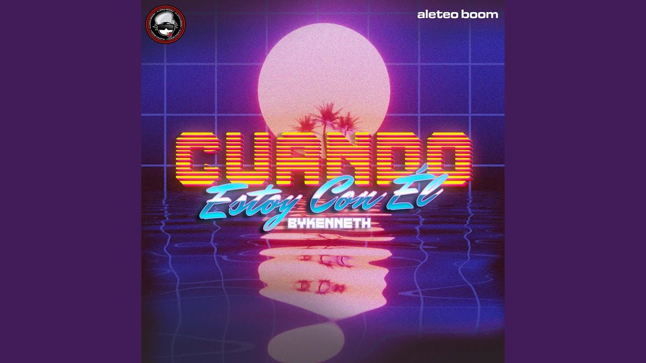 Cuando estoy con el (feat. bykenneth)
