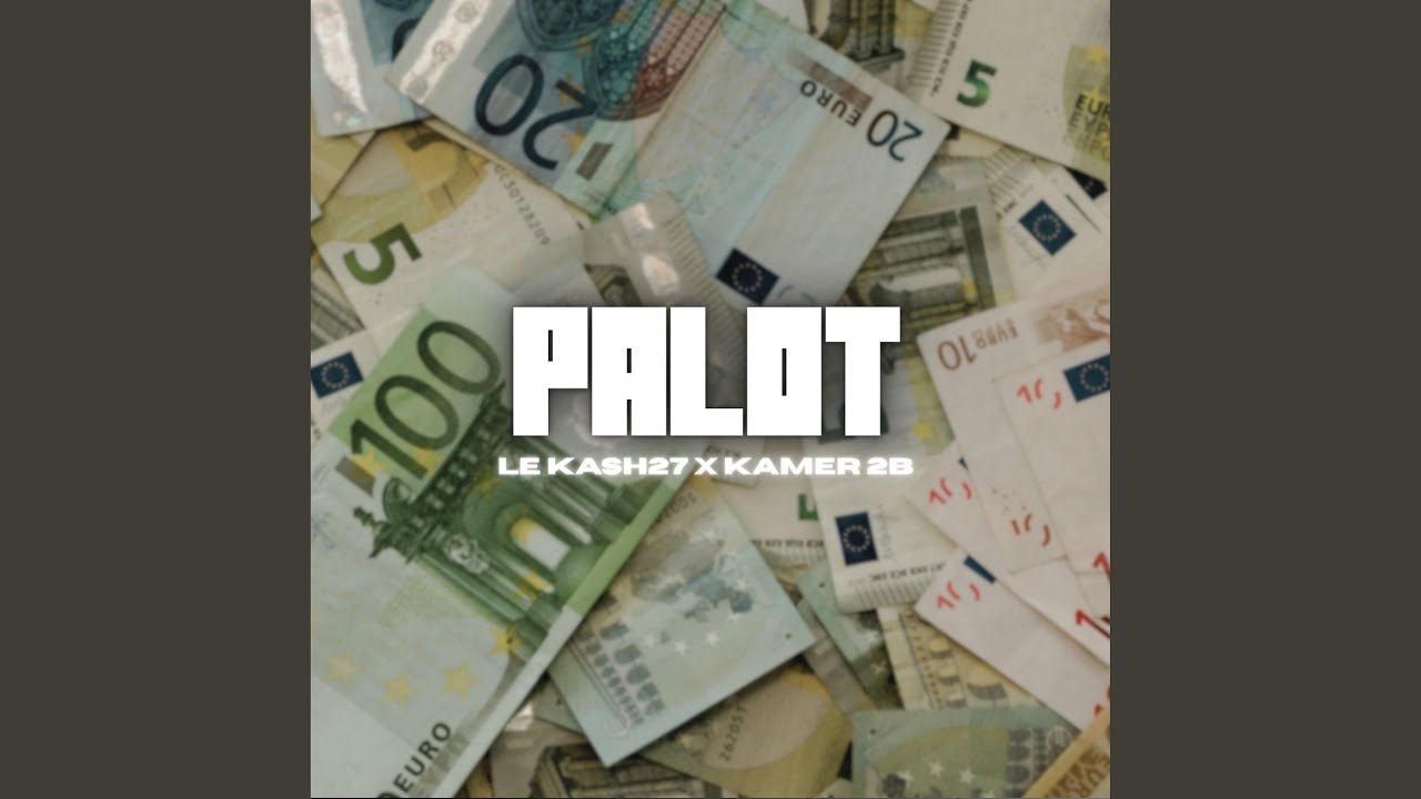 PALOT (feat. LE KASH27)