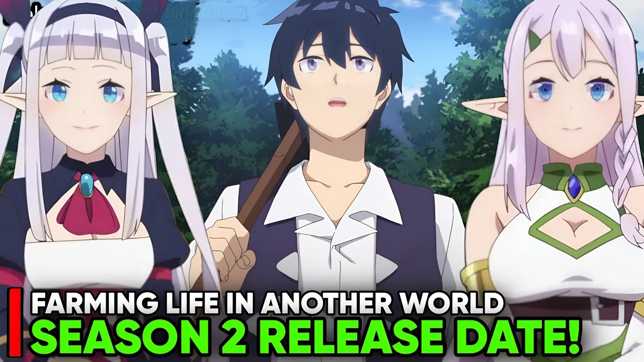 THE FARMING LIFE IN ANOTHER WORLD SEASON 2: RELEASE DATE - [Situation]