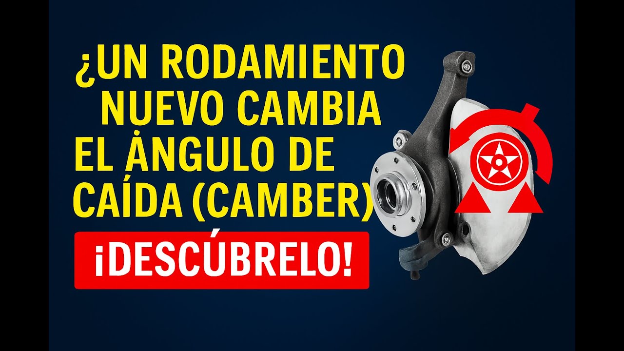 ¿Un Rodamiento Nuevo Cambia El Ángulo De Caída (Camber)? ¡Descúbrelo!