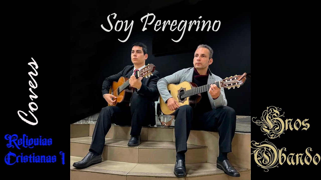 🎶 Soy Peregrino 🎶 / Hnos Obando 🎼
