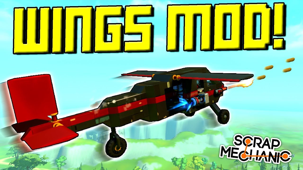 AERODYNAMIC WINGS MOD! - Scrap Mechanic Gameplay
