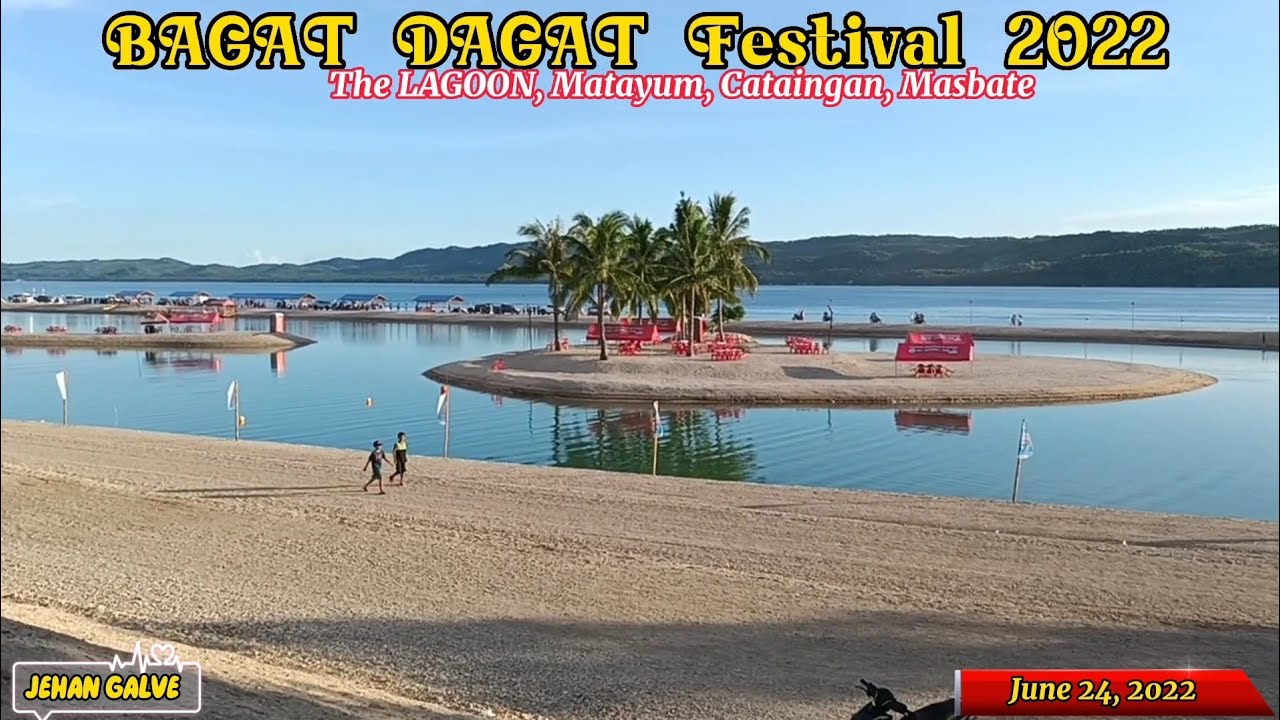 BAGAT DAGAT FESTIVAL at Matayum Cataingan Masbate | The LAGOON | @jehangalve1535 | June 24, 2022