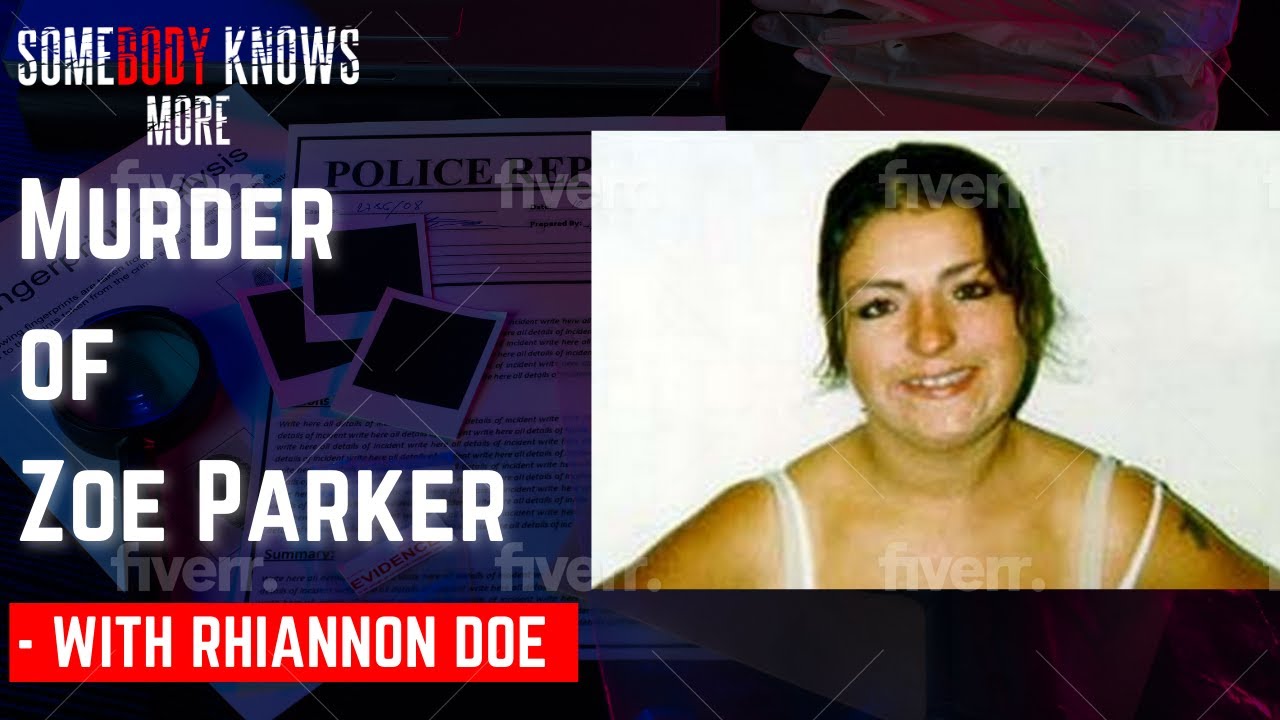 The Gruesome Murder Of Zoe Parker