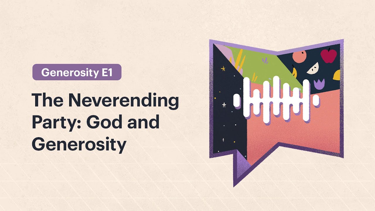 The Neverending Party: God and Generosity