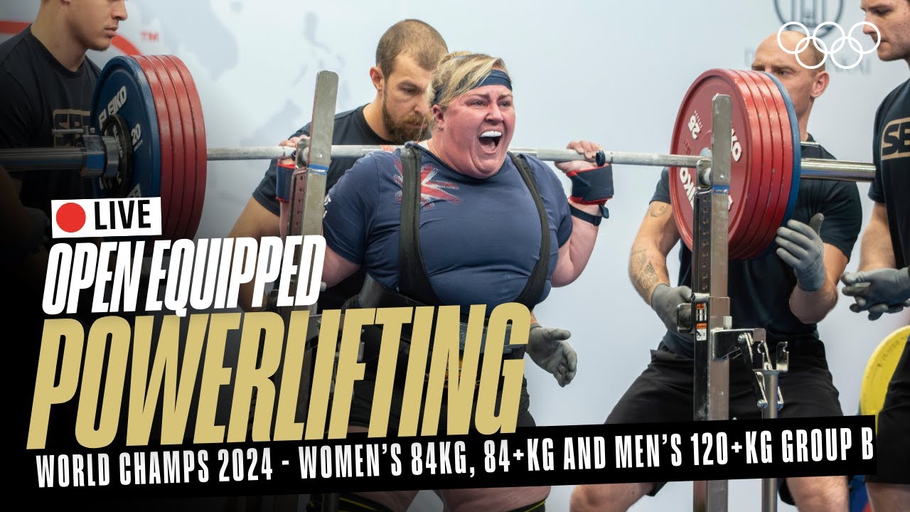 🔴  LIVE Powerlifting| Women's 84kg, 84+kg & Men's 120+kg Group B | World Open Equipped Championships