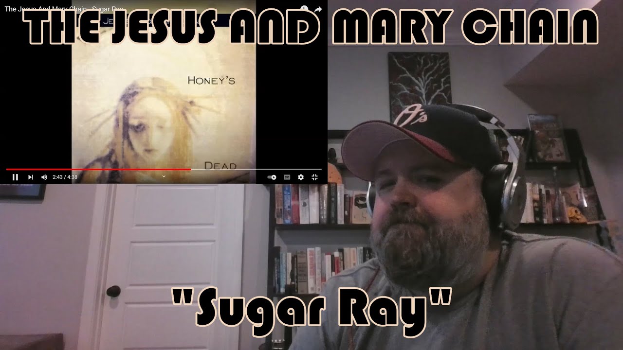 THE JESUS AND MARY CHAIN – Sugar Ray | INTO THE MUSIC REACTION