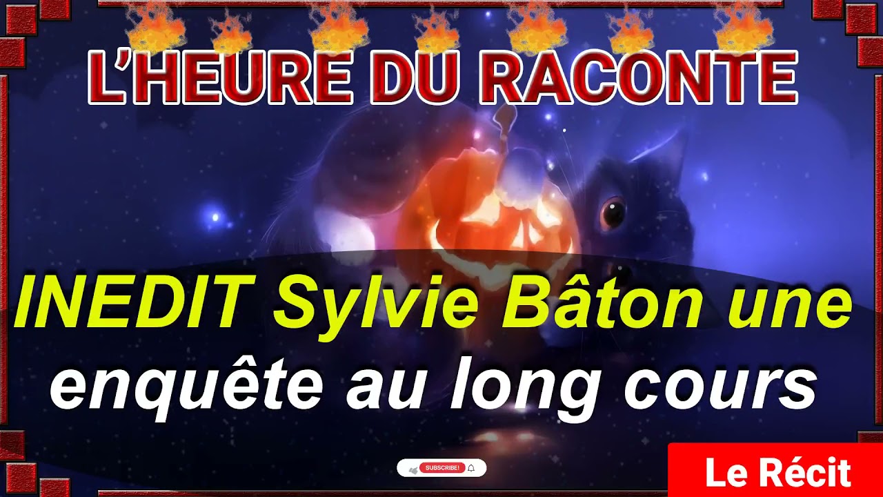 Hondelatte Raconte: INEDIT - Sylvie B&acirc;ton une enqu&ecirc;te au long cours, Le r&eacute;cit, Hondelatte Raconte