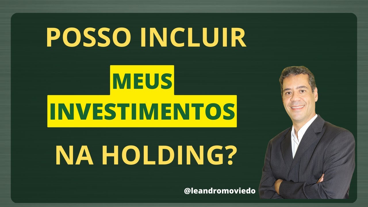 Como fica a questão dos INVESTIMENTOS FINANCEIROS na HOLDING FAMILIAR?