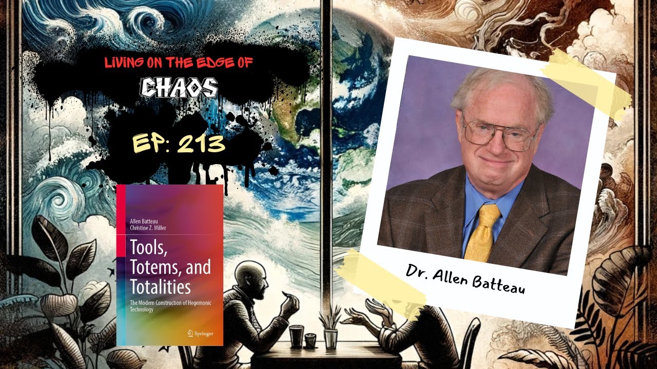 213: Tools, Totems, and Totalities with Dr. Allen Batteau
