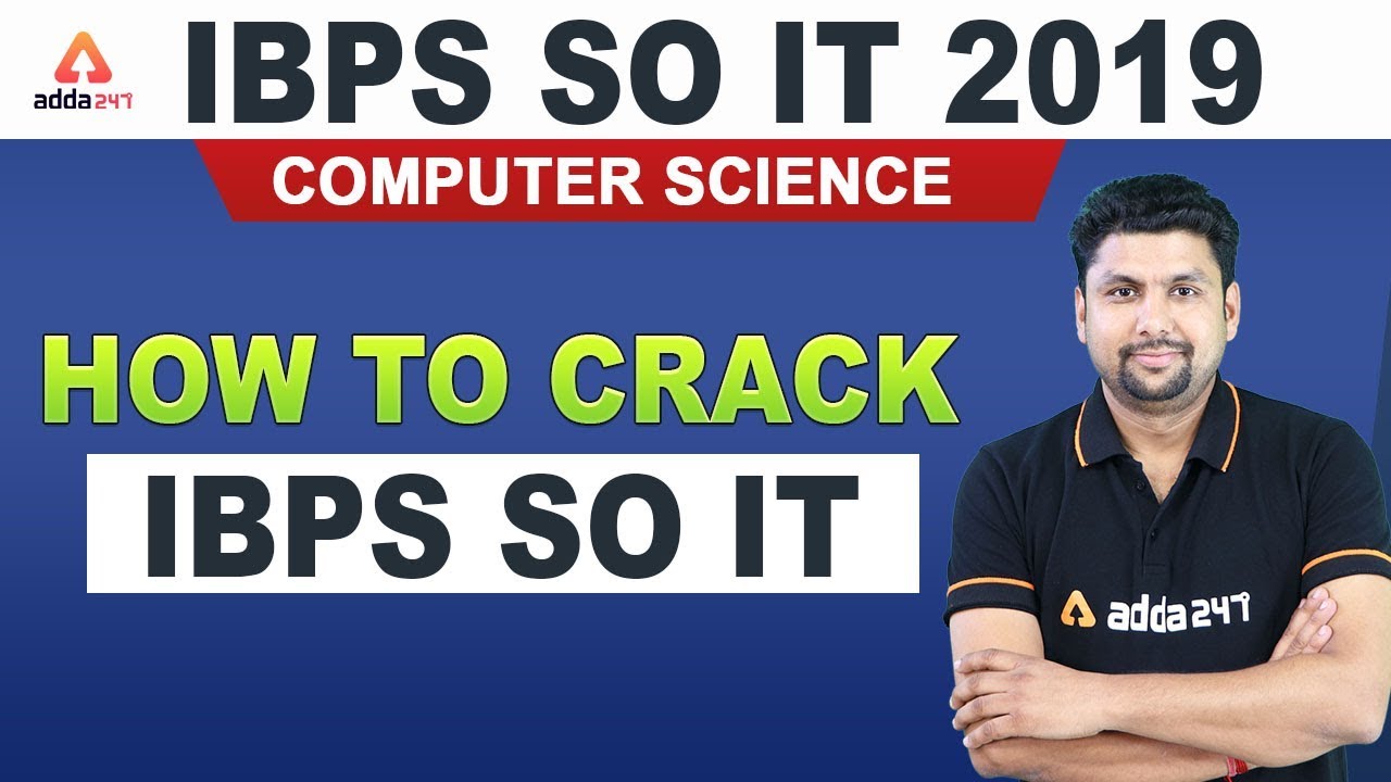 IBPS SO 2019 | Computer Science | How to Crack IBPS SO IT