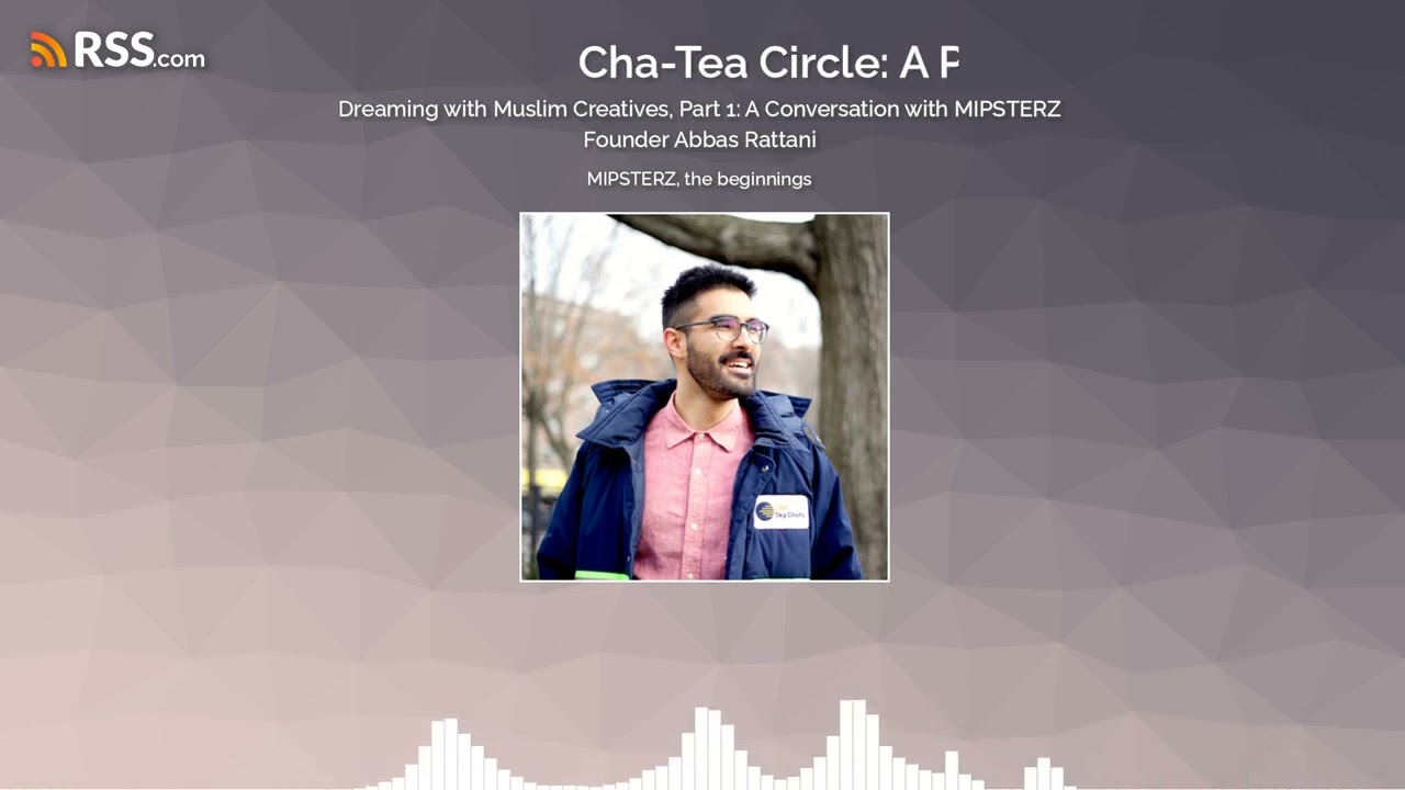 Dreaming with Muslim Creatives, Part 1: A Conversation with MIPSTERZ Founder Abbas Rattani