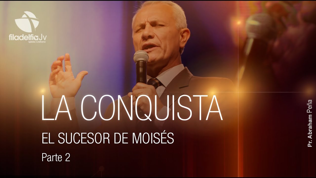 El sucesor de Mois&eacute;s 2 - Abraham Pe&ntilde;a - La conquista