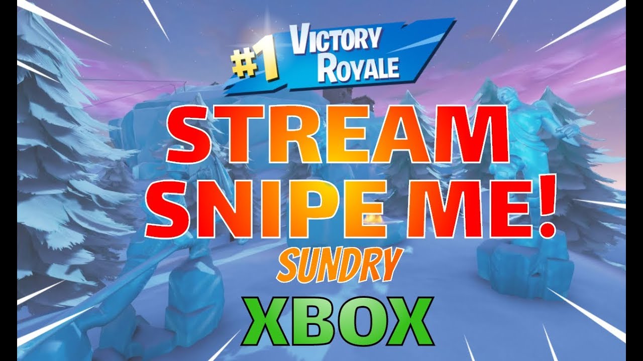 🔴 Come Stream Snipe Me | Xbox One | Fortnite LIVE Stream | 300 + Wins