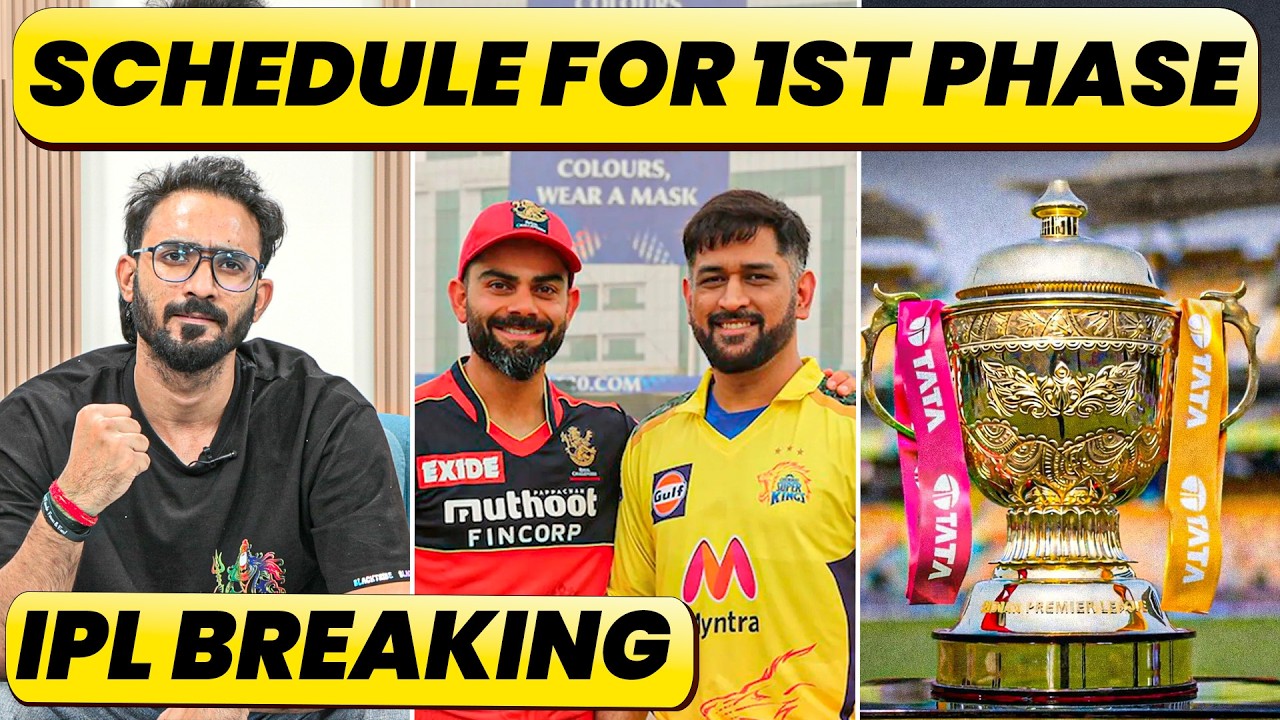 🔴IPL SCHEDULE BREAKING: SUSPENSE OVER, SCHEDULE ANNOUNCEMENT FOR 1st PHASE, RCB CSK OPENER