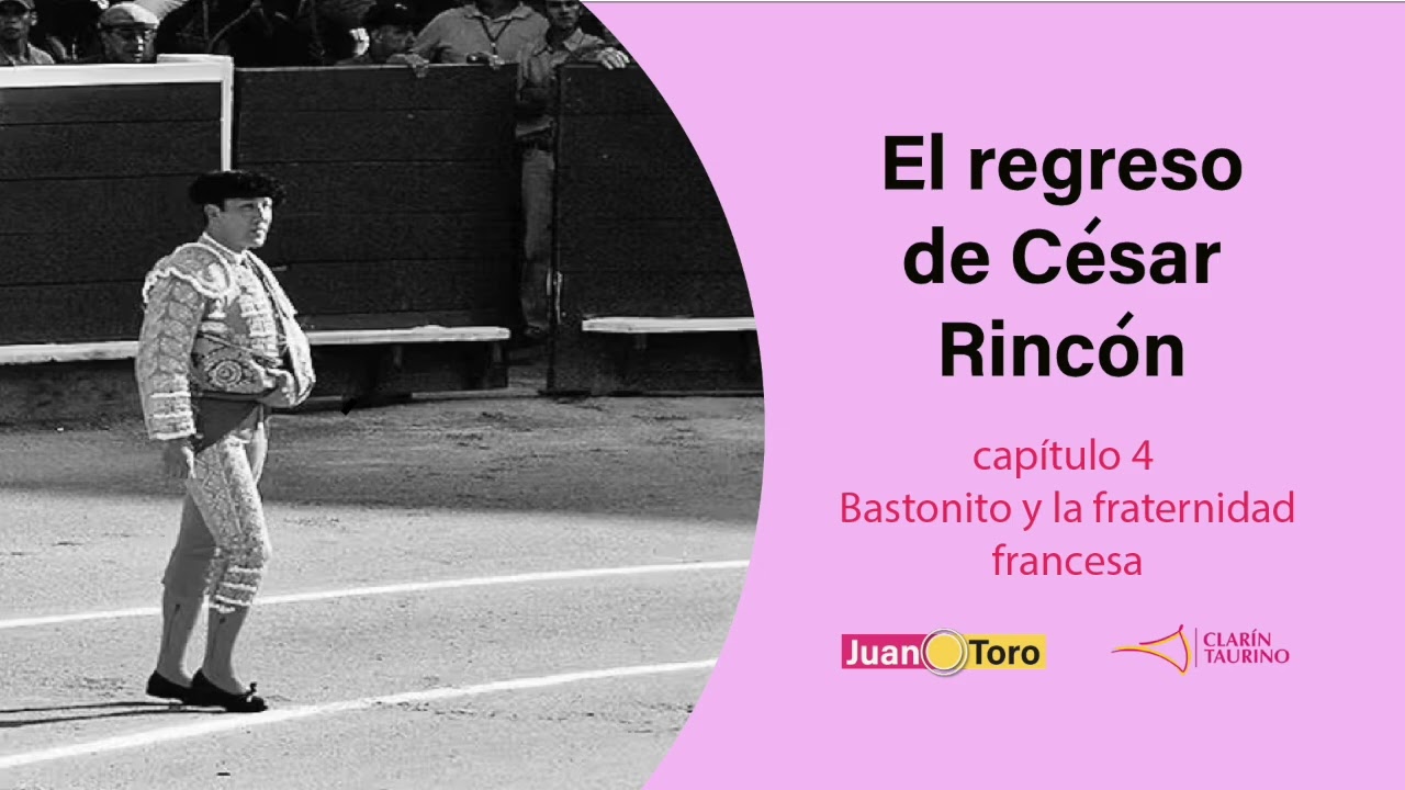 El regreso de C&eacute;sar Rinc&oacute;n - cap. 4: Bastonito y la fraternidad francesa