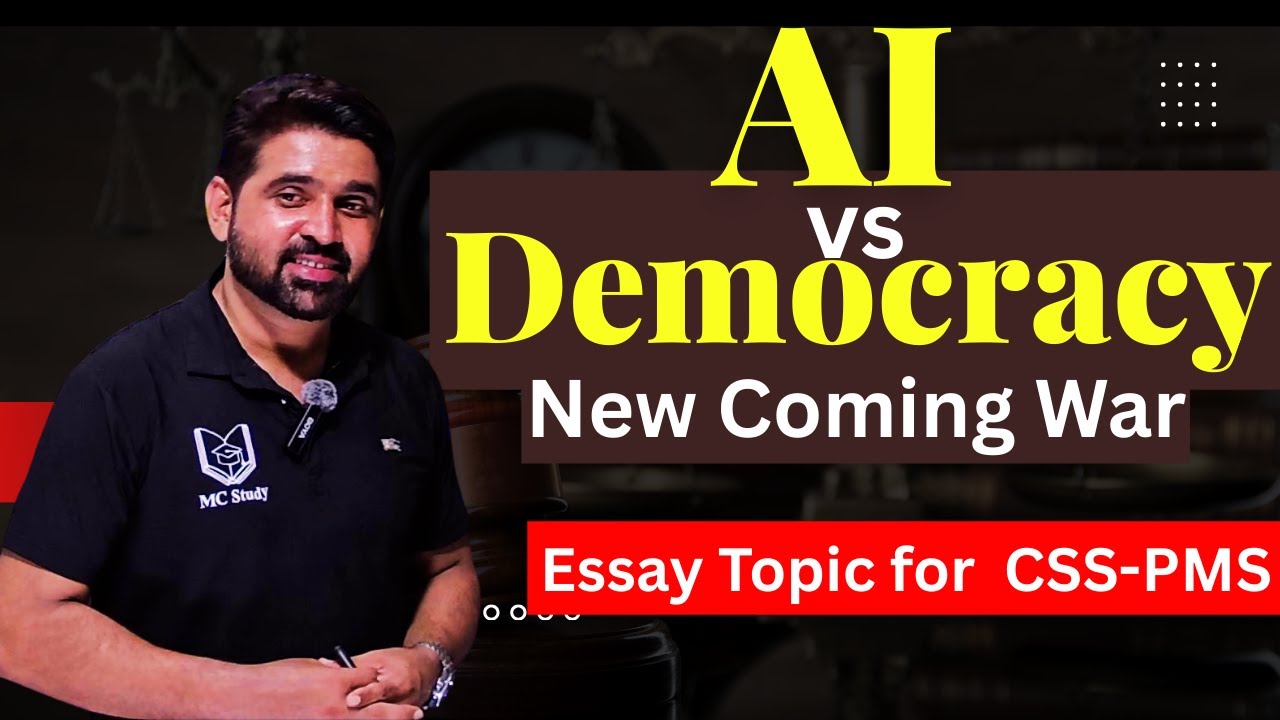 AI vs Democracy | A New Coming War | Essay Topic for CSS/PMS Exams