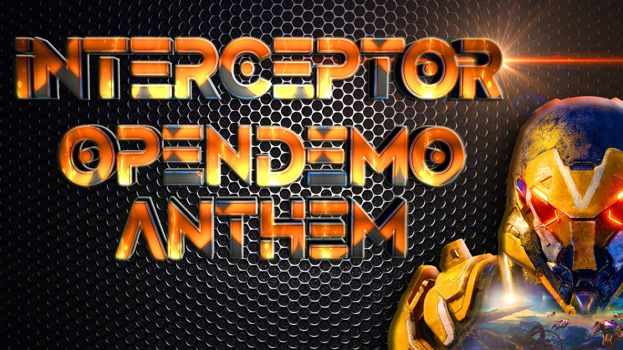 Anthem. Open Demo. Гимн. Перехватчик. STREAM