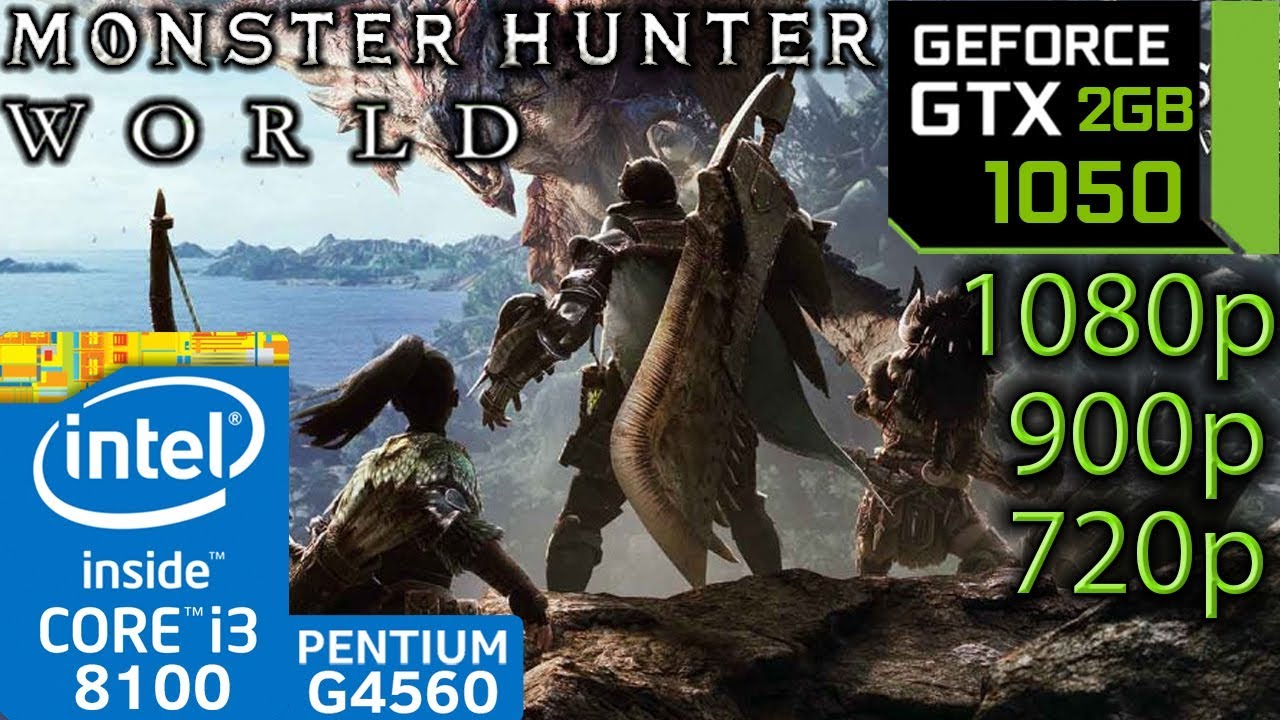 Monster Hunter World - GTX 1050 2gb - i3 8100 - G4560 - 1080p - 900p - 720p - benchmark pc