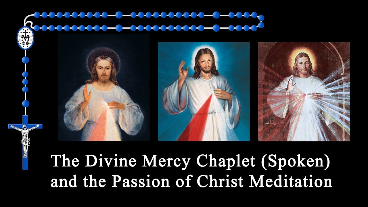 The Divine Mercy Chaplet Spoken (with the Passion of Christ Meditation) in 4K