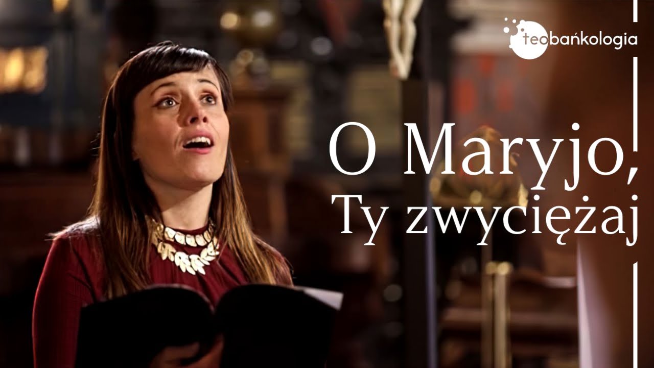 Pieśń Maryjna: O Maryjo, Ty zwyciężaj  wyk. Schola Bazyliki Mariackiej muz./sł. ks. Maciej Czaczyk