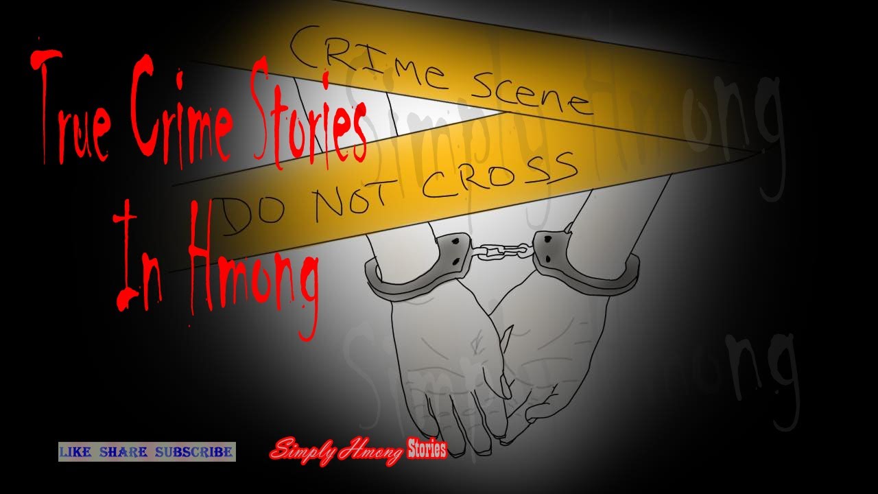 True Crime Stories in Hmong 12/19/2024